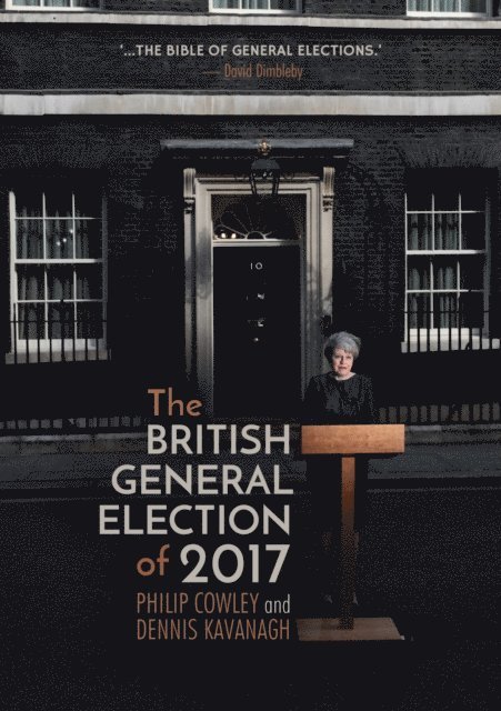 Dennis Kavanagh, Philip Cowley - British General Election of 2017, E-bok