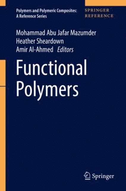 Amir Al-Ahmed, Heather Sheardown, Mohammad Abu Jafar Mazumder - Functional Polymers, E-bok