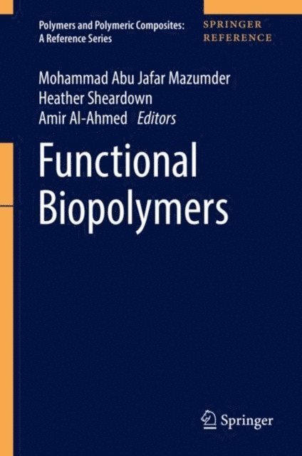 Amir Al-Ahmed, Heather Sheardown, Mohammad Abu Jafar Mazumder - Functional Biopolymers, E-bok