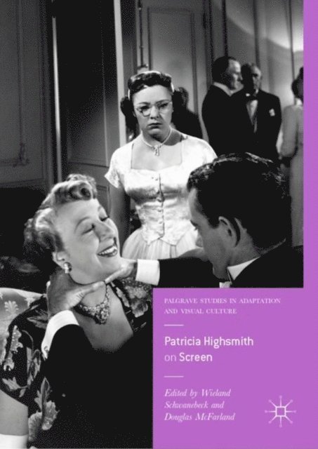 Douglas McFarland, Wieland Schwanebeck - Patricia Highsmith on Screen, E-bok