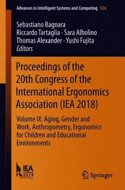 Yushi Fujita, Thomas Alexander, Sara Albolino, Riccardo Tartaglia, Sebastiano Bagnara - Proceedings of the 20th Congress of the International Ergonomics Association (IEA 2018), E-bok