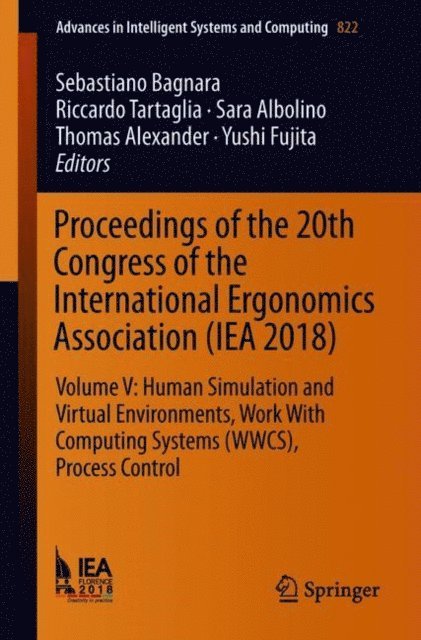 Yushi Fujita, Thomas Alexander, Sara Albolino, Riccardo Tartaglia, Sebastiano Bagnara - Proceedings of the 20th Congress of the International Ergonomics Association (IEA 2018), E-bok