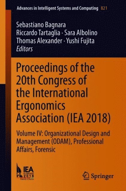Yushi Fujita, Thomas Alexander, Sara Albolino, Riccardo Tartaglia, Sebastiano Bagnara - Proceedings of the 20th Congress of the International Ergonomics Association (IEA 2018), E-bok