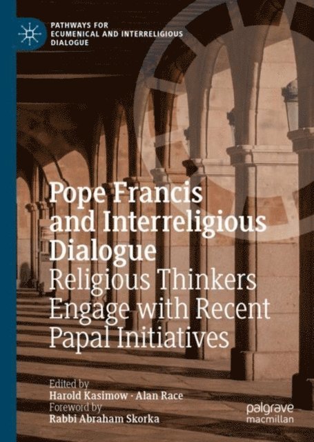 Alan Race, Harold Kasimow - Pope Francis and Interreligious Dialogue, E-bok