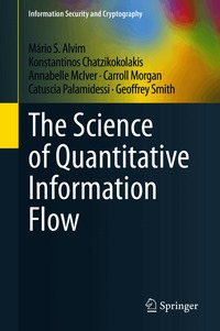 Science of Quantitative Information Flow