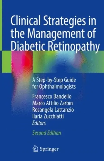 Ilaria Zucchiatti, Rosangela Lattanzio, Marco Attilio Zarbin, Francesco Bandello - Clinical Strategies in the Management of Diabetic Retinopathy, E-bok. Tillgänglighet: Lägg i varukorg