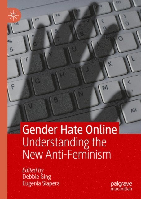 Eugenia Siapera, Debbie Ging - Gender Hate Online, E-bok