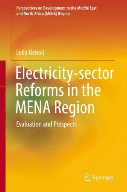 Leila Benali - Electricity-sector Reforms in the MENA Region, E-bok