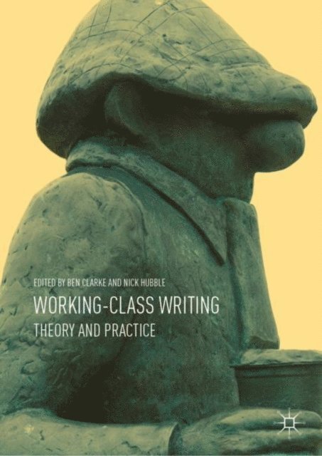 Nick Hubble, Ben Clarke - Working-Class Writing, E-bok