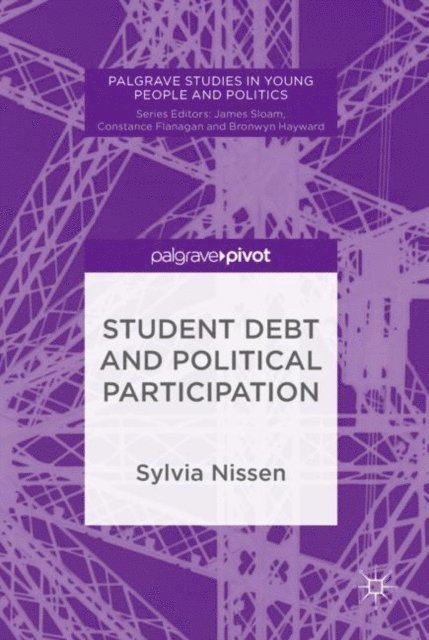 Sylvia Nissen - Student Debt and Political Participation, E-bok