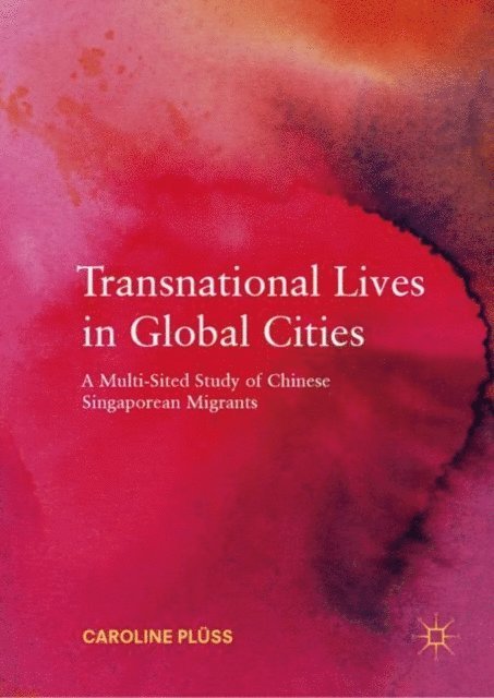 Caroline Pluss - Transnational Lives in Global Cities, E-bok