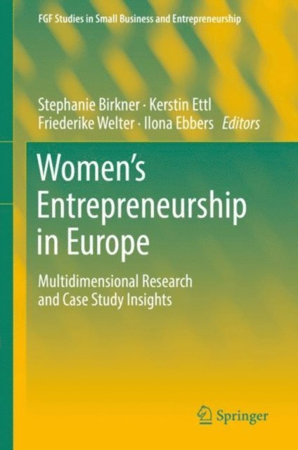 Ilona Ebbers, Friederike Welter, Kerstin Ettl, Stephanie Birkner - Women's Entrepreneurship in Europe, E-bok