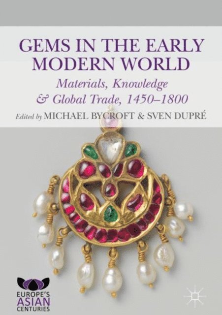 Sven Dupre, Michael Bycroft - Gems in the Early Modern World, E-bok