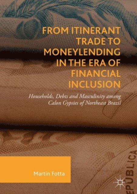 Martin Fotta - From Itinerant Trade to Moneylending in the Era of Financial Inclusion, E-bok