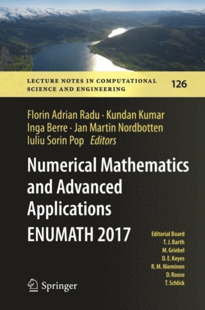 Iuliu Sorin Pop, Jan Martin Nordbotten, Inga Berre, Kundan Kumar, Florin Adrian Radu - Numerical Mathematics and Advanced Applications ENUMATH 2017, E-bok