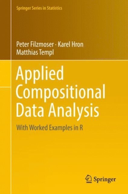Matthias Templ, Karel Hron, Peter Filzmoser - Applied Compositional Data Analysis, E-bok
