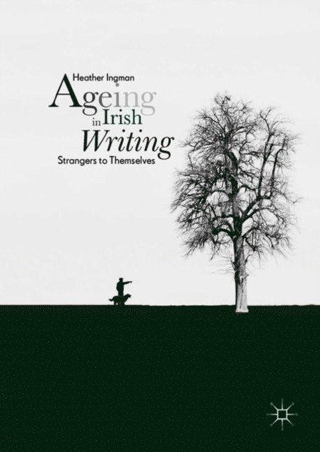 Heather Ingman - Ageing in Irish Writing, E-bok