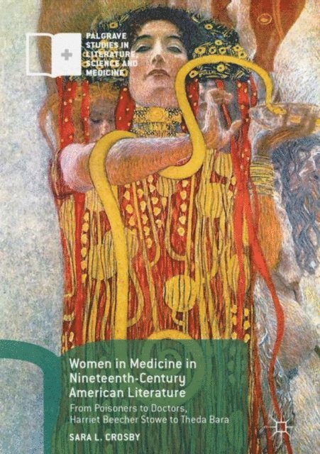 Sara L. Crosby - Women in Medicine in Nineteenth-Century American Literature, E-bok