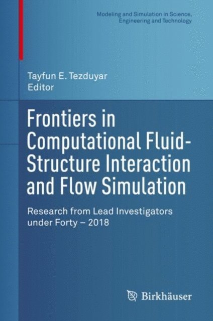 Tayfun E. Tezduyar - Frontiers in Computational Fluid-Structure Interaction and Flow Simulation, E-bok