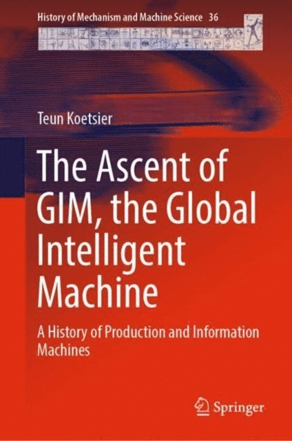 Teun Koetsier - Ascent of GIM, the Global Intelligent Machine, E-bok
