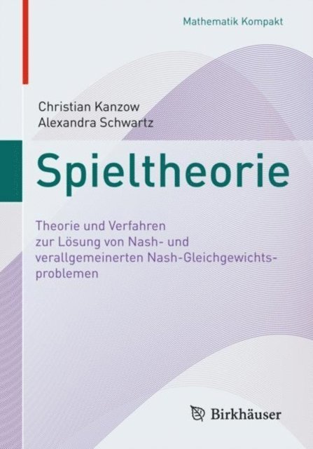 Alexandra Schwartz, Christian Kanzow - Spieltheorie, E-bok