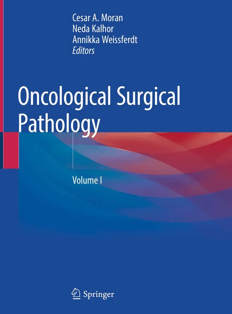 Cesar A. Moran, Neda Kalhor, Annikka Weissferdt - Oncological Surgical Pathology. Tillgänglighet: Lägg i varukorg