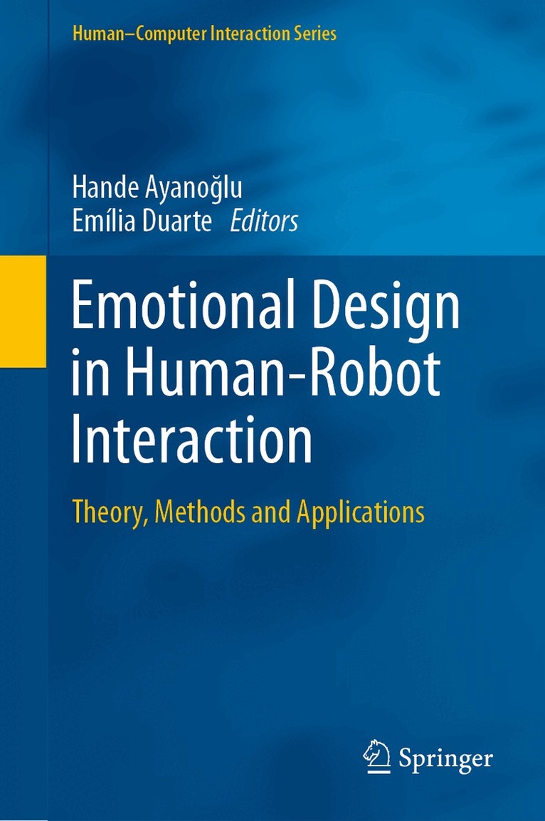 Hande Ayanoğlu, Emília Duarte - Emotional Design in Human-Robot Interaction, Inbunden