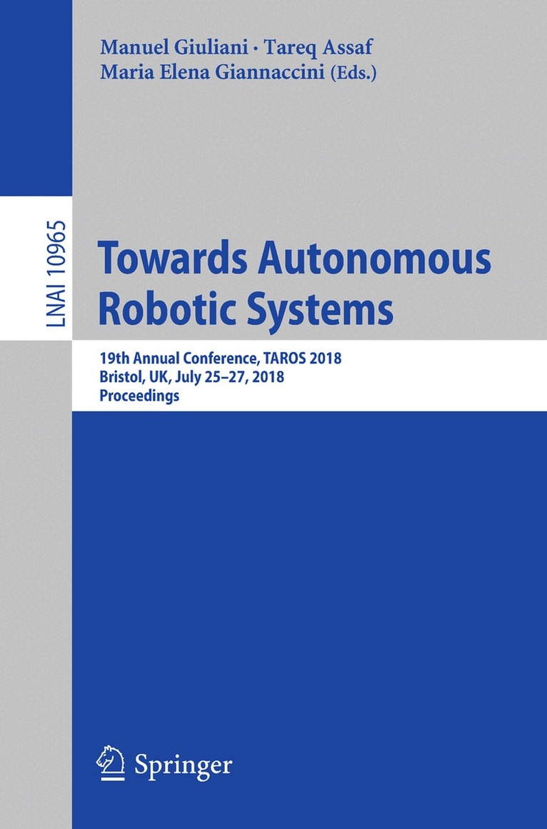 Manuel Giuliani, Tareq Assaf, Maria Elena Giannaccini - Towards Autonomous Robotic Systems, Häftad