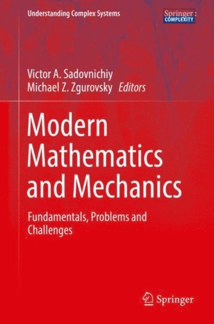 Michael Z. Zgurovsky, Victor A. Sadovnichiy - Modern Mathematics and Mechanics, E-bok