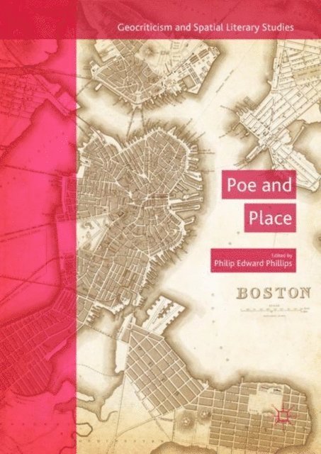 Philip Edward Phillips - Poe and Place, E-bok
