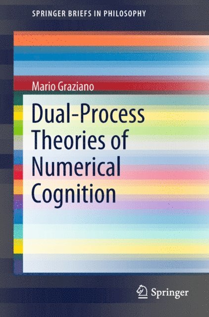 Mario Graziano - Dual-Process Theories of Numerical Cognition, E-bok. Tillgänglighet: Lägg i varukorg