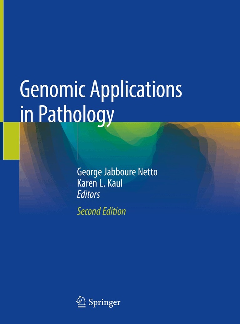 George Jabboure Netto, Karen L. Kaul - Genomic Applications in Pathology, Inbunden. Tillgänglighet: Lägg i varukorg