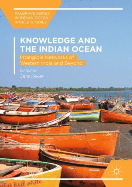 Sara Keller - Knowledge and the Indian Ocean, E-bok