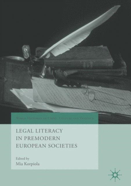 Mia Korpiola - Legal Literacy in Premodern European Societies, E-bok