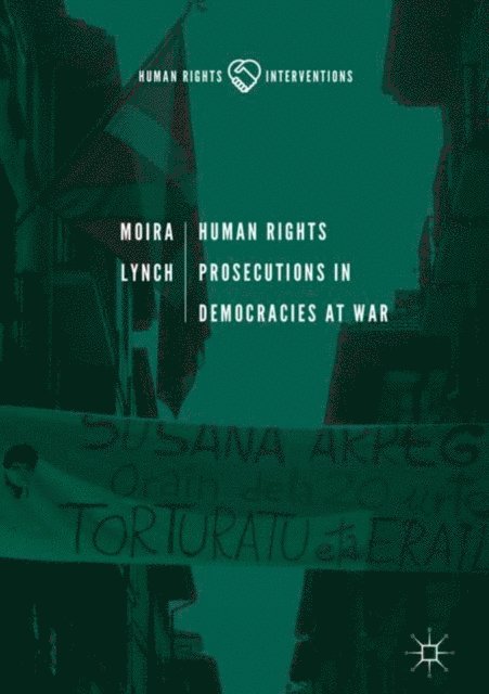 Moira Lynch - Human Rights Prosecutions in Democracies at War, E-bok