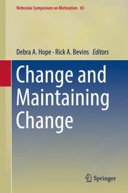 Rick A. Bevins, Debra A. Hope - Change and Maintaining Change, E-bok