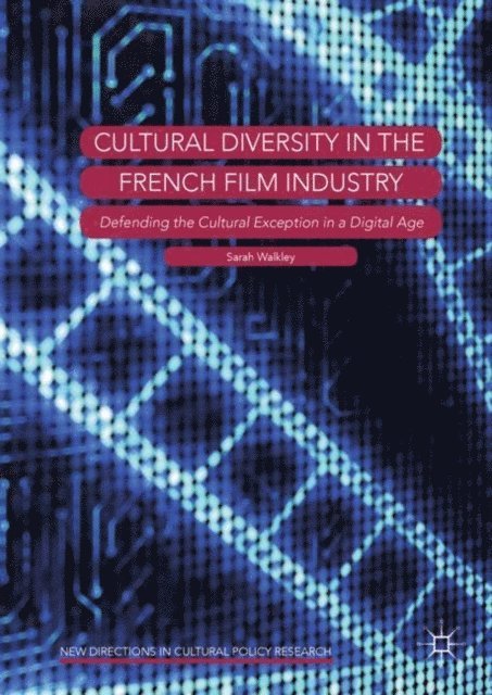 Sarah Walkley - Cultural Diversity in the French Film Industry, E-bok