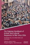 The Palgrave Handbook of Artistic and Cultural Responses to War since 1914