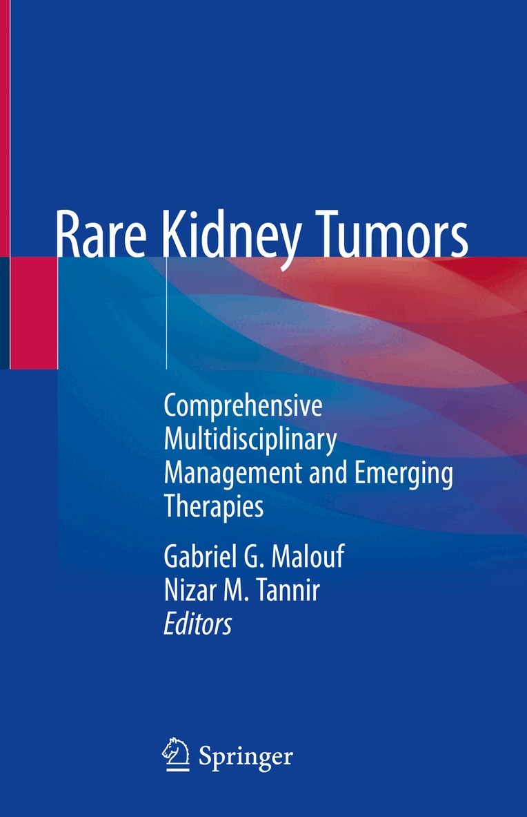Gabriel G. Malouf, Nizar M. Tannir - Rare Kidney Tumors, Inbunden. Tillgänglighet: Lägg i varukorg