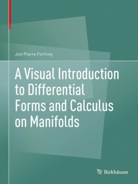 Jon Pierre Fortney - Visual Introduction to Differential Forms and Calculus on Manifolds, E-bok. Tillgänglighet: Lägg i varukorg