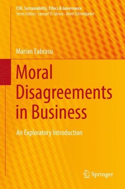 Marian Eabrasu - Moral Disagreements in Business, E-bok
