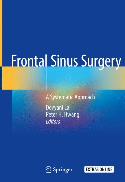 Peter H. Hwang, Devyani Lal - Frontal Sinus Surgery, E-bok