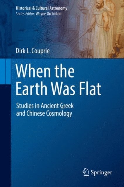 Dirk L. Couprie - When the Earth Was Flat, E-bok