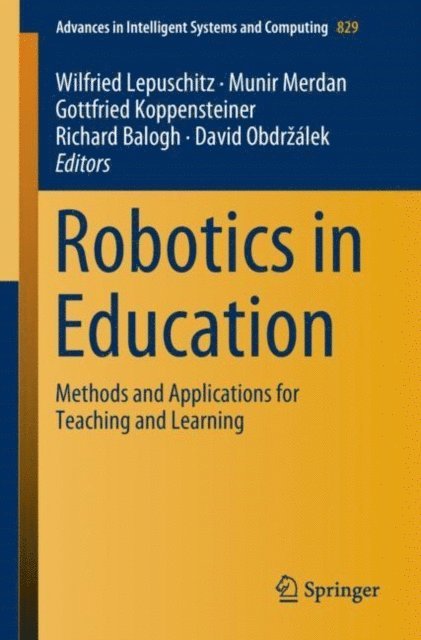 David Obdrzalek, Richard Balogh, Gottfried Koppensteiner, Munir Merdan, Wilfried Lepuschitz - Robotics in Education, E-bok