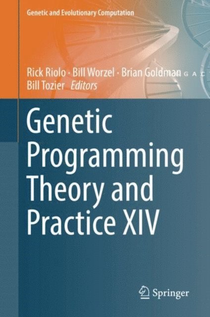 Bill Tozier, Brian Goldman, Bill Worzel, Rick Riolo - Genetic Programming Theory and Practice XIV, E-bok