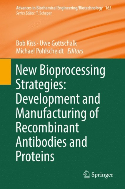 Bob Kiss, Uwe Gottschalk - New Bioprocess Strategies, Häftad