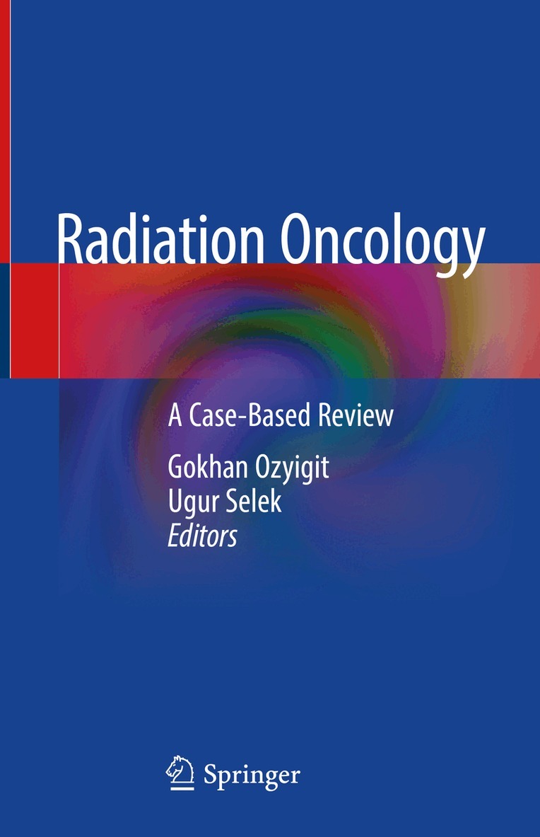 Gokhan Ozyigit, Ugur Selek - Radiation Oncology, Inbunden. Tillgänglighet: Lägg i varukorg