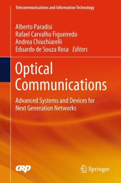 Eduardo de Souza Rosa, Andrea Chiuchiarelli, Rafael Carvalho Figueiredo, Alberto Paradisi - Optical Communications, E-bok
