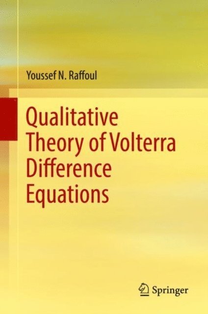 Youssef N. Raffoul - Qualitative Theory of Volterra Difference Equations, E-bok. Tillgänglighet: Lägg i varukorg