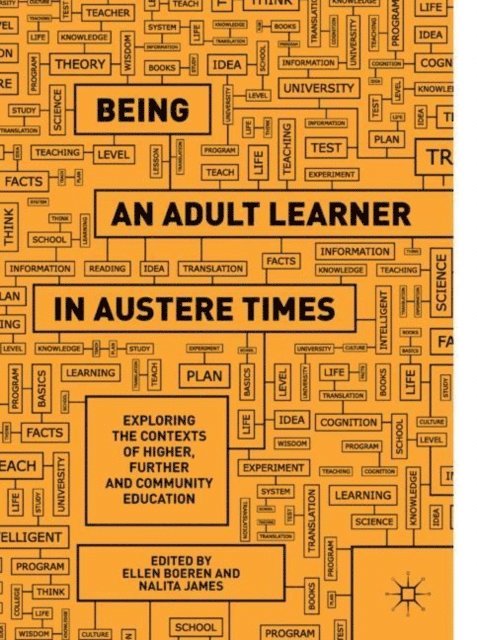 Nalita James, Ellen Boeren - Being an Adult Learner in Austere Times, E-bok